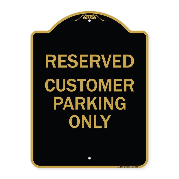 Reserved Customer Parking Only, Black & Gold Aluminum Architectural Sign, 18" x 24", BG-1824-23222